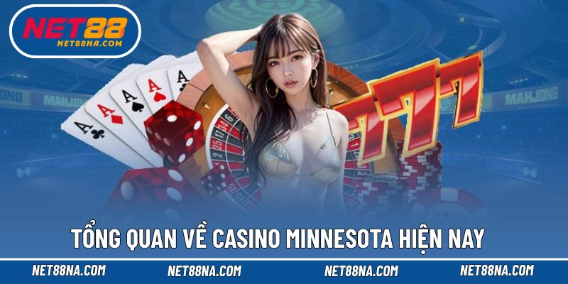 Khám phá bức tranh toàn cảnh casino Minnesota